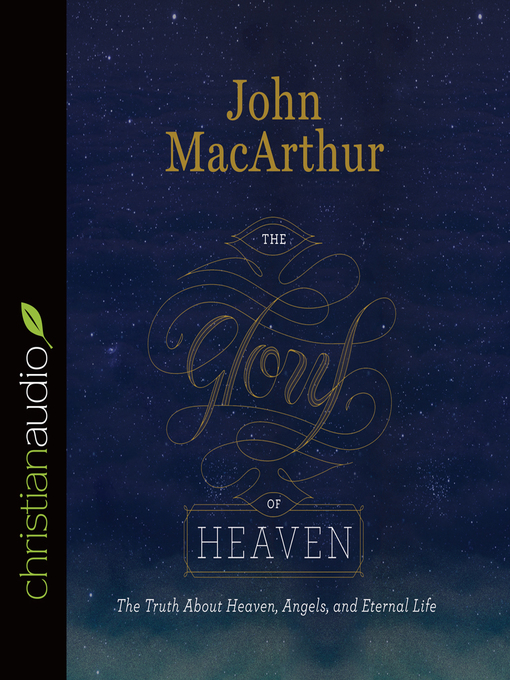 Title details for Glory of Heaven by John MacArthur - Wait list